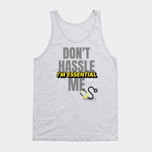 Dont Hassle Me Im Essential (Medical Yellow) Tank Top